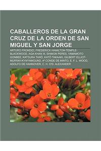 Caballeros de La Gran Cruz de La Orden de San Miguel y San Jorge