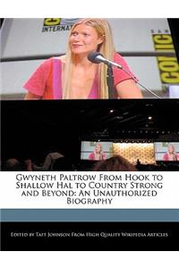 Gwyneth Paltrow from Hook to Shallow Hal to Country Strong and Beyond