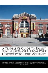 A Traveler's Guide to Family Fun in Baltimore