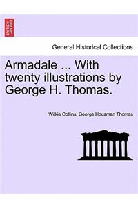 Armadale ... with Twenty Illustrations by George H. Thomas. Vol. I