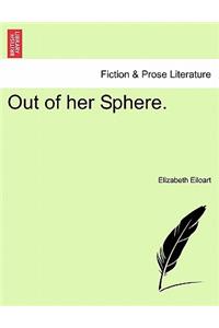 Out of Her Sphere.