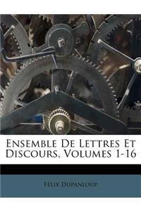 Ensemble de Lettres Et Discours, Volumes 1-16