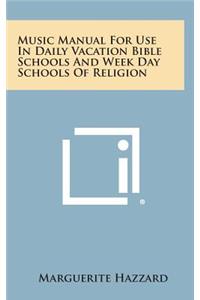 Music Manual for Use in Daily Vacation Bible Schools and Week Day Schools of Religion