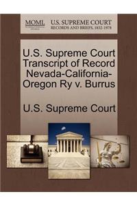 U.S. Supreme Court Transcript of Record Nevada-California-Oregon Ry V. Burrus