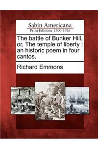 The Battle of Bunker Hill, Or, the Temple of Liberty