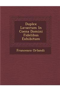 Duplex Lavacrum in Coena Domini Fidelibus Exhibitum