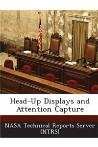 Head-Up Displays and Attention Capture