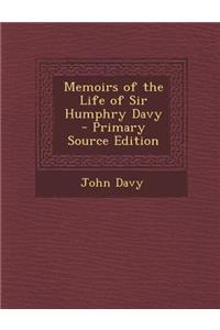 Memoirs of the Life of Sir Humphry Davy