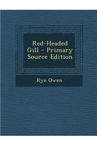 Red-Headed Gill