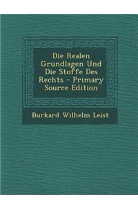 Die Realen Grundlagen Und Die Stoffe Des Rechts