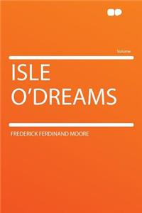 Isle O'Dreams