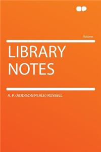 Library Notes