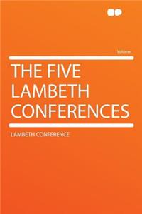 The Five Lambeth Conferences