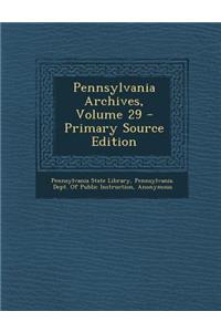 Pennsylvania Archives, Volume 29