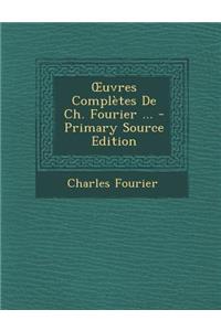 Uvres Completes de Ch. Fourier ...