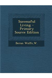 Successful Living - Primary Source Edition