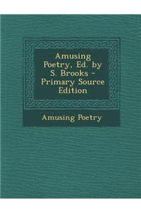 Amusing Poetry, Ed. by S. Brooks