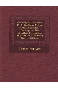 Gazophylacii Naturae Et Artis Decas Prima: In Qua Animalia ... Descriptionibus Brevibus Et Iconibus Illustrantur