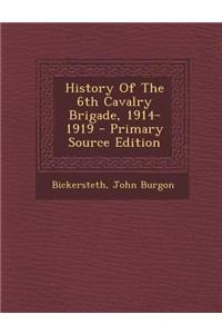 History of the 6th Cavalry Brigade, 1914-1919