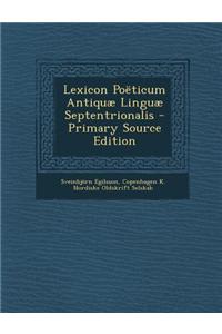 Lexicon Poëticum Antiquæ Linguæ Septentrionalis