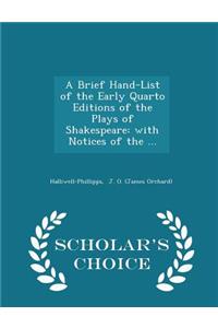A Brief Hand-List of the Early Quarto Editions of the Plays of Shakespeare