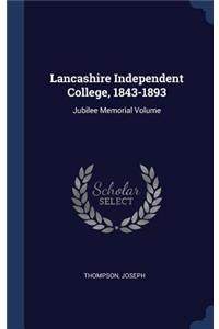 Lancashire Independent College, 1843-1893