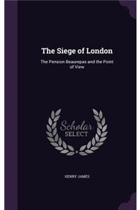 The Siege of London