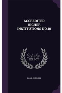 Accredited Higher Institutions No.10