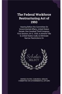Federal Workforce Restructuring Act of 1993