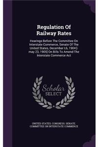 Regulation of Railway Rates