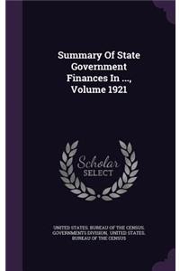 Summary Of State Government Finances In ..., Volume 1921