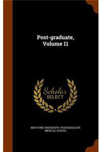 Post-Graduate, Volume 11