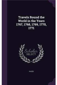 Travels Round the World in the Years 1767, 1768, 1769, 1770, 1771