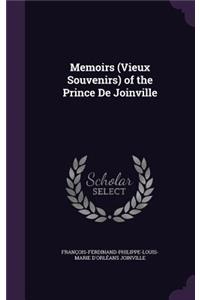 Memoirs (Vieux Souvenirs) of the Prince De Joinville