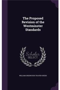 Proposed Revision of the Westminster Standards