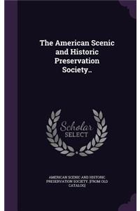 American Scenic and Historic Preservation Society..