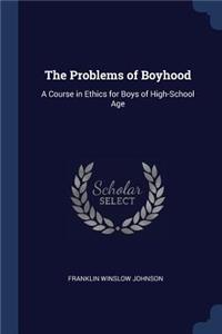 The Problems of Boyhood