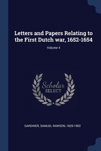 Letters and Papers Relating to the First Dutch war, 1652-1654; Volume 4