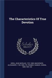 The Characteristics of True Devotion