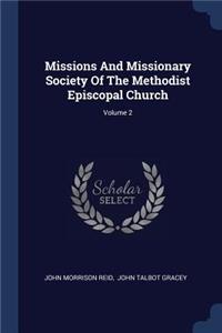 Missions And Missionary Society Of The Methodist Episcopal Church; Volume 2