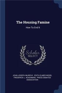 The Housing Famine