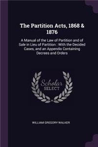 Partition Acts, 1868 & 1876