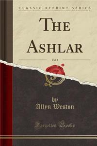 The Ashlar, Vol. 1 (Classic Reprint)