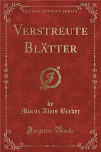 Verstreute BlÃ¤tter (Classic Reprint)