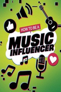 How to be a Music Influencer