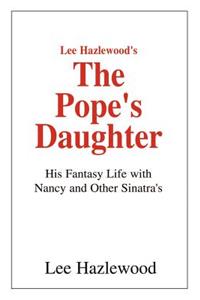 Lee Hazlewood's the Pope's Daughter