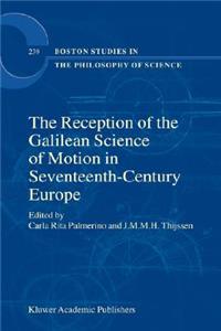 Reception of the Galilean Science of Motion in Seventeenth-Century Europe