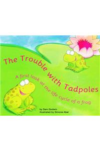 The Trouble With Tadpoles