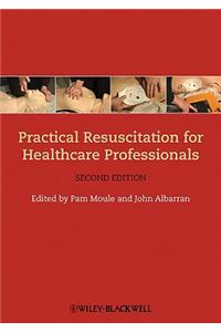 Practical Resuscitation for Healthcare Professionals