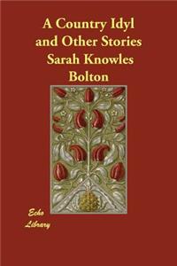 A Country Idyl and Other Stories